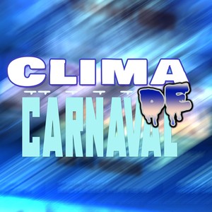 Clima de Carnaval (Explicit)