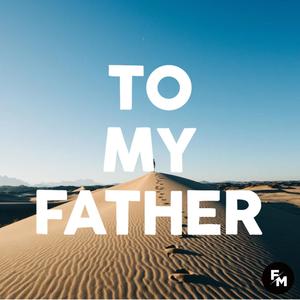 To My Father (feat. Elizabeth Tsimura & Angelica Gomez)