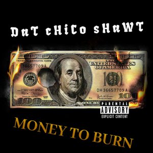 Money To Burn (feat. Pancho V & King T-Rekz) [Explicit]