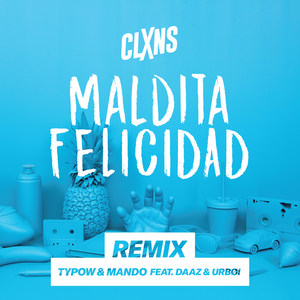 Maldita Felicidad (Remix)