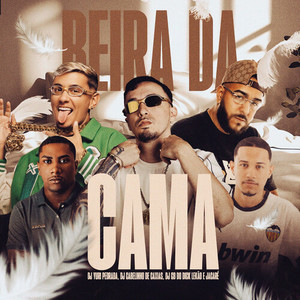 Beira da Cama (Explicit)