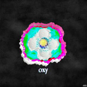 Oxy (feat. No-uh) (Explicit)