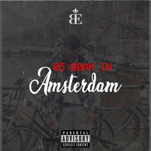 5AM in Amsterdam (Explicit)