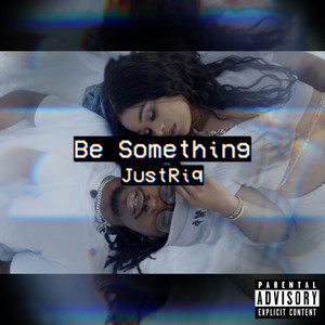 Be Something (Explicit)