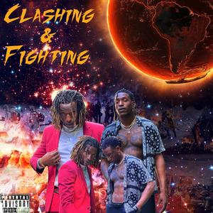 Clashing & Fighting (Explicit)