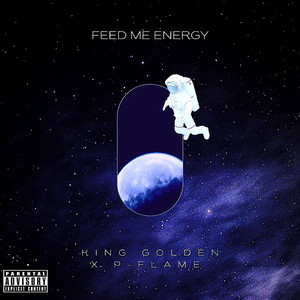 Feed Me Energy (Explicit)