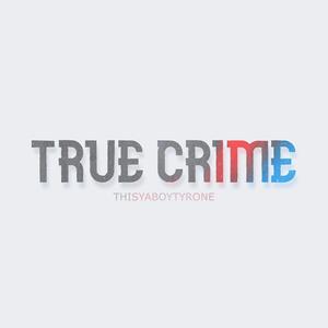 True Crime (Explicit)