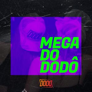 MEGA DO DODÔ (Explicit)
