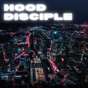 Hood Disciple