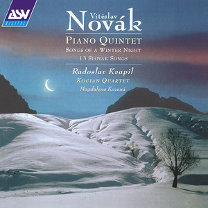 Novák: Piano Quintet; Songs of a Winter Night; 13 Slovak Songs