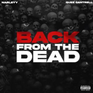 Back From The Dead (feat. Quez Cantrell) (Explicit)