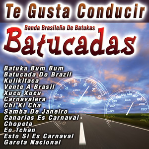 Te Gusta Conducir Batucadas