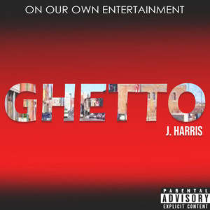 Ghetto (Explicit)