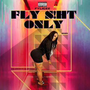 Fly **** Only (Explicit)