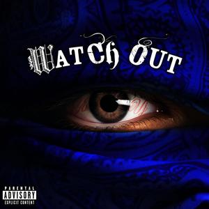 Watch Out (feat. VJ) [Explicit]