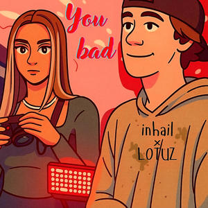 You Bad (Explicit)