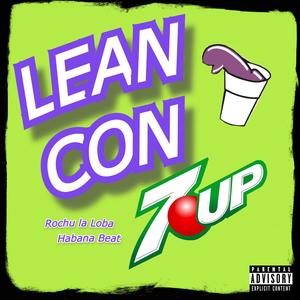 Lean con Seven up (feat. Habana Beat) [Explicit]