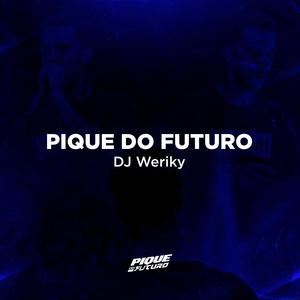 Pique do Futuro (Explicit)