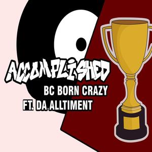 Accomplished (feat. Da Alltiment) (Explicit)