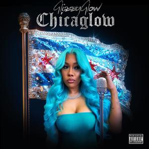 Chicaglow (Explicit)