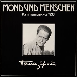 Mond und Menschen - Kammermusik vor 1933