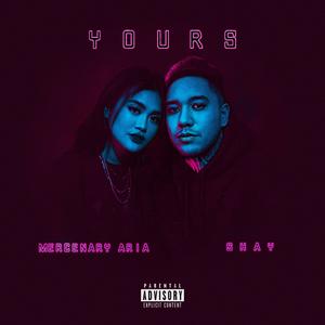 Yours (feat. Mercenary Aria) (Explicit)