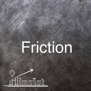 Friction