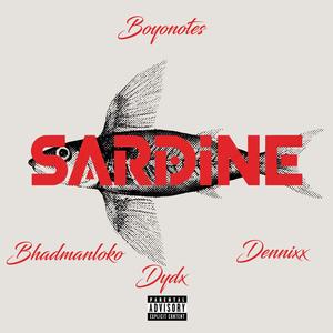Sardine (feat. Dennixx, Badman Loko & DYDX)