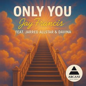 Only You (feat. Jarred Allstar & Davina)
