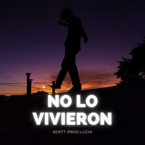 No Lo Vivieron