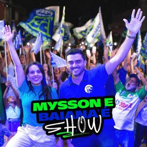 Mysson e Baiana, é show