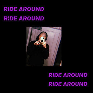 Ride Around (Explicit)