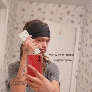 Money Twerk (Rowdy Mix|Explicit)