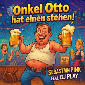 Onkel Otto hat einen stehen! (feat. DJ Play)