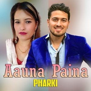Aauna Paina Pharki