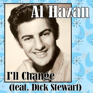 I'll Change(feat. Dick Stewart)