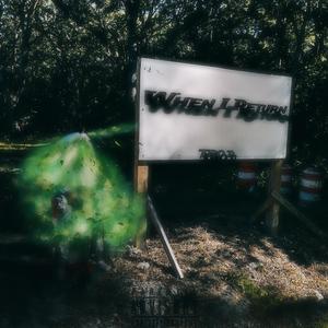 When I Return (Explicit)