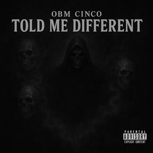 Told Me Different (Explicit)