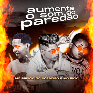 Aumenta o Som do Paredão (feat. MC Rick) (Brega Funk) [Explicit]