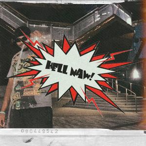 HELL NAW! (Explicit)