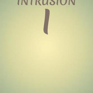 Intrusion I