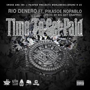 Time to Get Paid (feat. Pikasoe No Pablo) [Explicit]