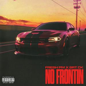 No Frontin (feat. Oran Bailey) (Explicit)