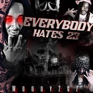 Everybody Hates 23 (Explicit)