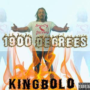 Kingbol0 - 1900 degrees (Explicit)