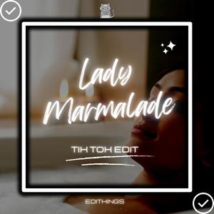 Lady Marmalade (Tik Tok Edit) [Remix]