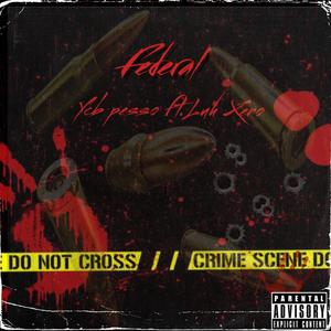 Federal (feat. Luh Xeno) [Explicit]