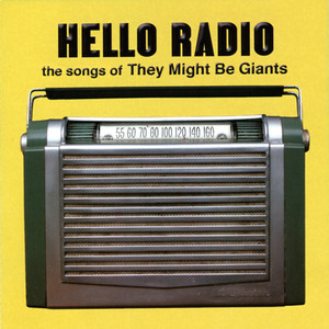 Hello Radio: The Songs of They Might Be Giants