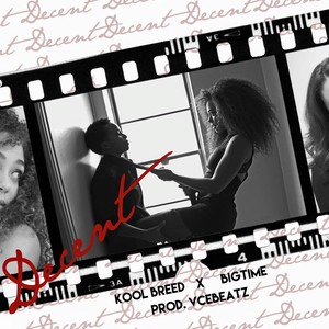 Decent(feat. Bigtime) (Explicit)