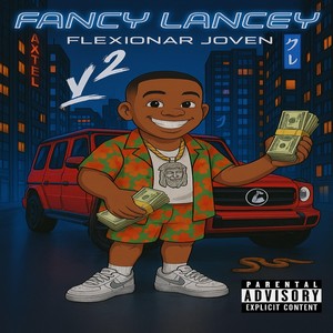 Fancy Lancey (Explicit)